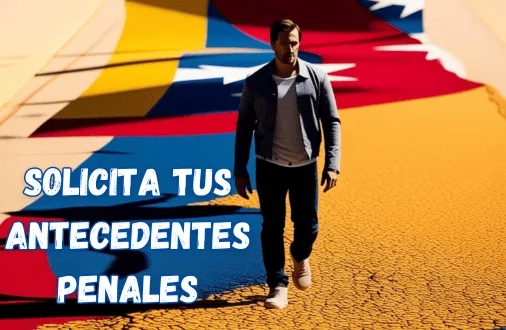 Solicitud de Antecedentes Penales de Venezuela Solicitud de Antecedentes Penales de Venezuela